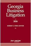 Maroon book cover titled Georgia Business Litigation 2026, edited by Robert C. Port, with publisher logos at the bottom.